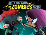 At the end Zombies Win - Play free online game