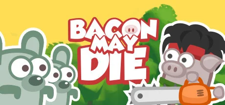Bacon May Die - Play free online Casual Games game