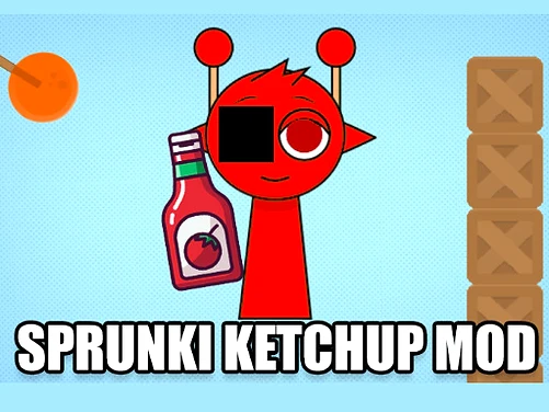 Sprunki Ketchup Mod - Play free online Puzzle game