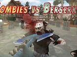 Zombies vs. Berserk - Play free online Zombie game